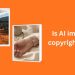 is-ai-image-copyrighted